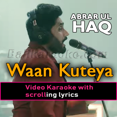 Waan Kuteya - Video Karaoke Lyrics | Abrar Ul Haq